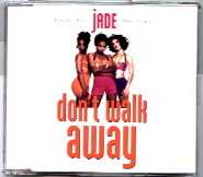 Jade - Don't Walk Away